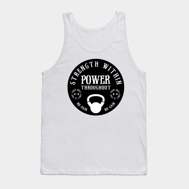 Strength Within, Power Throughout. Tank Top by ZM1